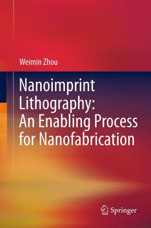 Cover of the book Nanoimprint Lithography: An Enabling Process for Nanofabrication by Henning Scheich, Sven O.E. Ebbesson