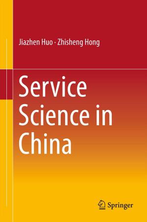 Cover of the book Service Science in China by Hongsheng Bai, Zhiliang Li, Giulio Morteani, Robert B. Trumbull