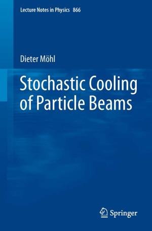 Cover of the book Stochastic Cooling of Particle Beams by Chengyu Alex Fang, Jing Cao