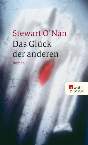 Cover of the book Das Glück der anderen by Jakob Nolte, Michel Decar