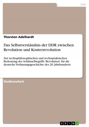 Cover of the book Das Selbstverständnis der DDR zwischen Revolution und Konterrevolution by Damian Nwosu