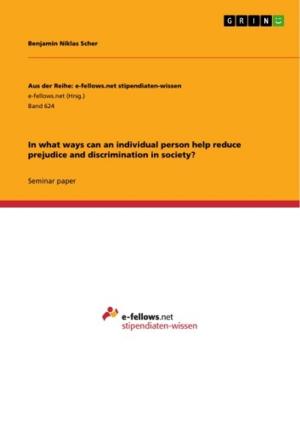 Cover of the book In what ways can an individual person help reduce prejudice and discrimination in society? by Christine Lindemann