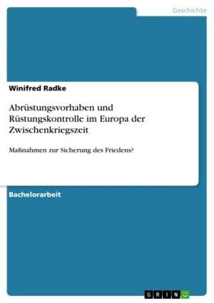 bigCover of the book Abrüstungsvorhaben und Rüstungskontrolle im Europa der Zwischenkriegszeit by 