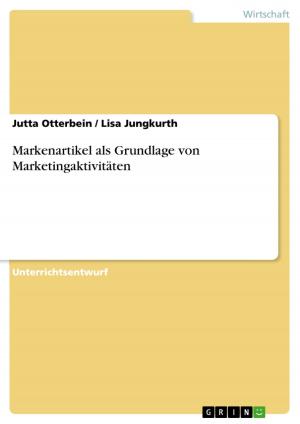 Cover of the book Markenartikel als Grundlage von Marketingaktivitäten by Vanessa Schäfer