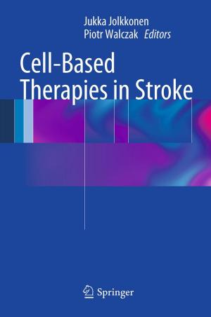 Cover of the book Cell-Based Therapies in Stroke by L. Pellettieri, G. Norlen, C. Uhlemann, C.-A. Carlsson, S. Grevsten
