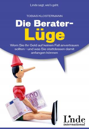 Cover of the book Die Berater-Lüge by Franz Bailom, Kurt Matzler, Dieter Tschemernjak