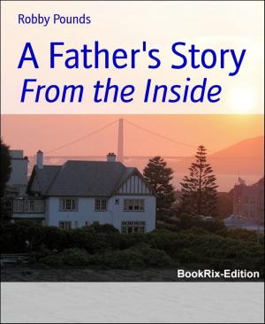 Cover of the book A Father's Story by Francine Silverman