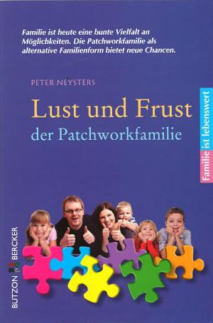Cover of the book Lust und Frust der Patchwork-Familie by Monika Brinkmann-Kramp