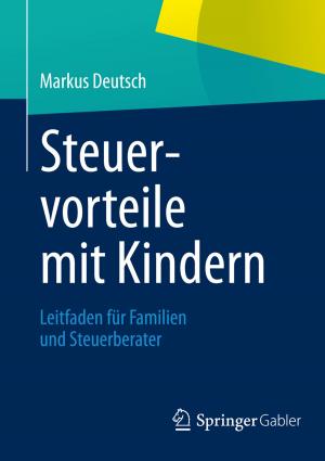 Cover of the book Steuervorteile mit Kindern by Julia Hitzenberger, Susanne Schuett