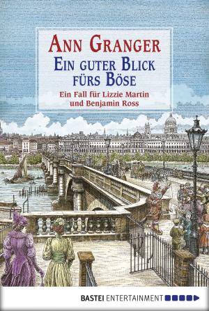 Cover of the book Ein guter Blick fürs Böse by G. F. Unger