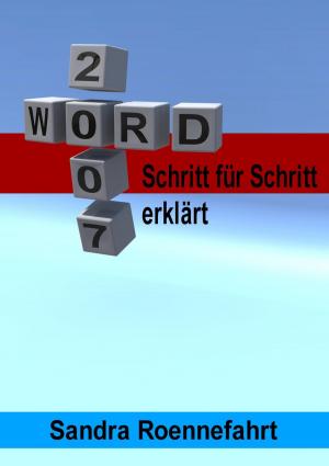 Cover of the book Word 2007 + 2003 - Schritt für Schritt erklärt by Mandy Köhler, Astrid Gast