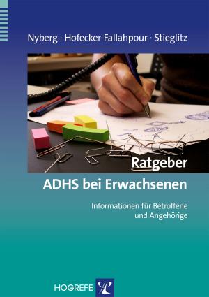 Cover of the book Ratgeber ADHS bei Erwachsenen by Tanja Legenbauer, Anika Bauer, Silja Vocks