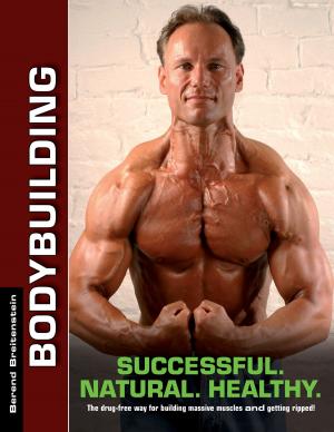 Cover of the book Bodybuilding - Successful. Natural. Healthy. by Verena Lechner