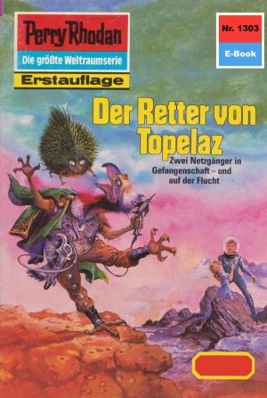Cover of the book Perry Rhodan 1303: Der Retter von Topelaz by Michael Nagula