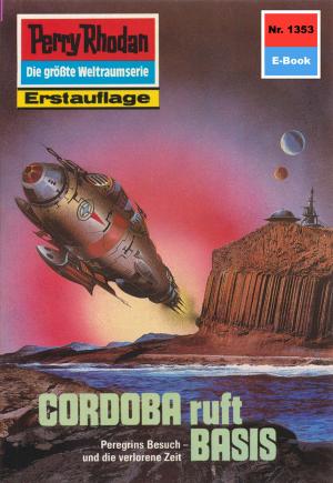 Cover of the book Perry Rhodan 1353: CORDOBA ruft BASIS by Marianne Sydow