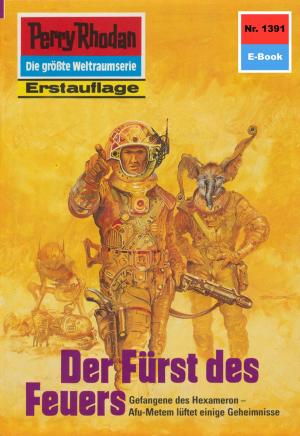 Cover of the book Perry Rhodan 1391: Der Fürst des Feuers by Michael Marcus Thurner