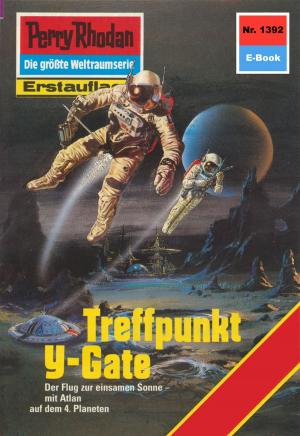 Cover of the book Perry Rhodan 1392: Treffpunkt Y-Gate by H.G. Ewers
