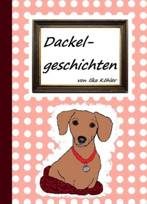 Cover of the book Dackelgeschichten by Ina Mayer