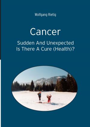 Cover of Cancer - Sudden And Unexpected