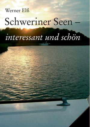 Cover of the book Schweriner Seen - interessant und schön by Jochen Stather