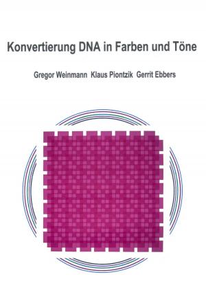 Cover of the book Konvertierung DNA in Farben und Töne by R. Motte