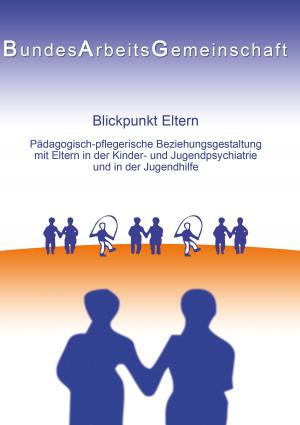 Cover of the book Blickpunkt Eltern by Matthias von Saldern, Helmut Stieglbauer