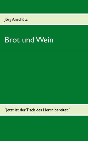 Cover of the book Brot und Wein by Claus Bernet
