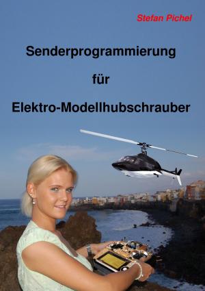 Cover of the book Senderprogrammierung für Elektro-Modellhubschrauber by Rita Hajak