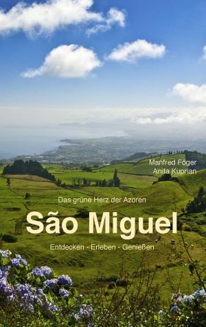 Cover of the book São Miguel by Jürgen Hogeforster, Kamilia Keinke