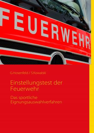 Cover of the book Einstellungstest der Feuerwehr by Anja Stroot, Aaron Stroot, Christina Stroot