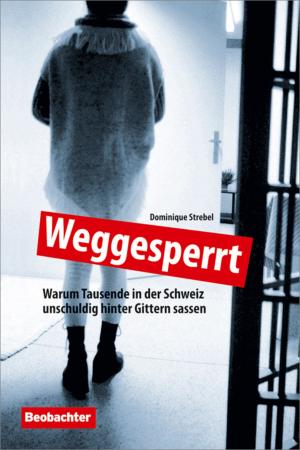Cover of the book Weggesperrt by Eveline Hipeli, Christine Klingler Lüthi, Buch&Grafik, Cornelia Federer, Grafisches Centrum Cuno GmbH & Co. KG