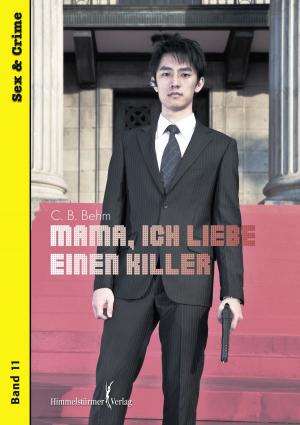 Cover of the book Mama, ich liebe einen Killer by Martin M. Falken