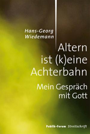 Cover of the book Altern ist (k)eine Achterbahn by Eugen Drewermann