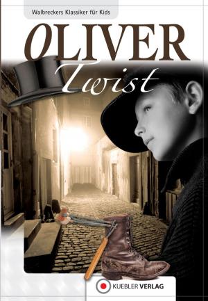 Cover of the book Oliver Twist by Dirk Walbrecker, Daniel Defoe