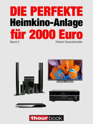 Cover of Die perfekte Heimkino-Anlage für 2000 Euro (Band 2)