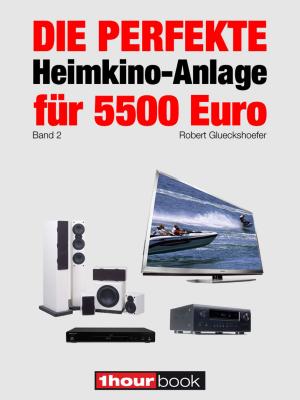Cover of Die perfekte Heimkino-Anlage für 5500 Euro (Band 2)