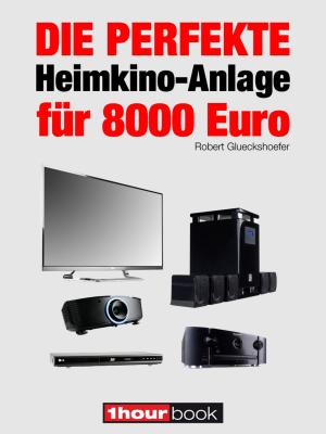 Cover of Die perfekte Heimkino-Anlage für 8000 Euro