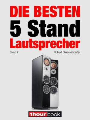 Cover of the book Die besten 5 Stand-Lautsprecher (Band 7) by Tobias Runge, Christian Rechenbach