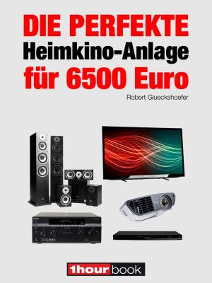 Cover of Die perfekte Heimkino-Anlage für 6500 Euro
