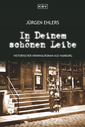 Cover of the book In Deinem schönen Leibe by Casey Hill