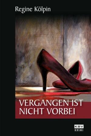 Cover of the book Vergangen ist nicht vorbei by Guido M. Breuer, Patrick P. Panahandeh