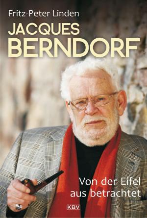 Cover of the book Jacques Berndorf - Von der Eifel aus betrachtet by Klaus Wanninger