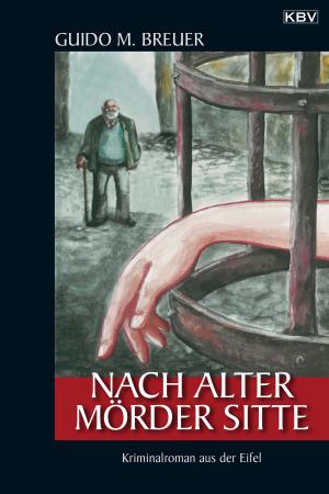 Cover of the book Nach alter Mörder Sitte by Jürgen Ehlers