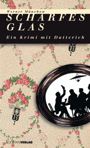 Cover of the book Scharfes Glas by Werner D'Inka, Rainer M. Gefeller