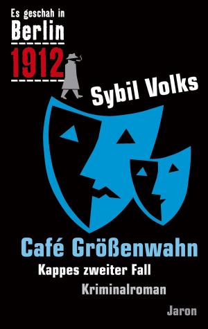 Cover of the book Café Größenwahn by Uwe Schimunek