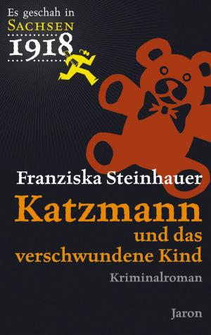 Cover of the book Katzmann und das verschwundene Kind by Jan Eik