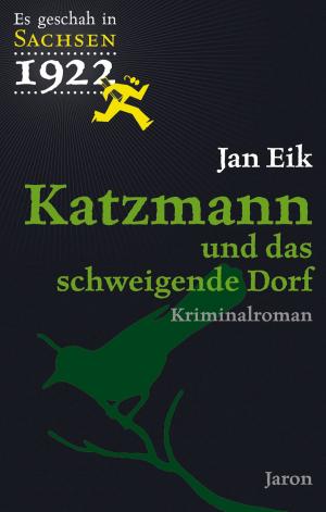 Cover of the book Katzmann und das schweigende Dorf by Uwe Schimunek