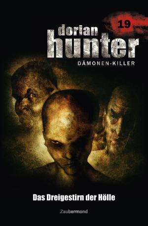 Cover of the book Dorian Hunter 19 - Das Dreigestirn der Hölle by Uwe Voehl