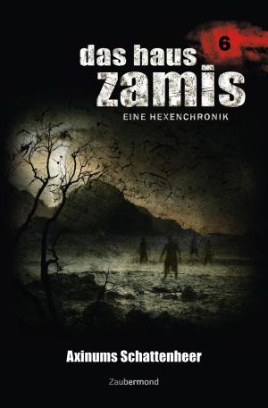Book cover of Das Haus Zamis 6 - Axinums Schattenheer