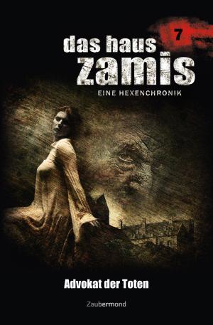 Cover of the book Das Haus Zamis 7 - Advokat der Toten by Susanne Wilhelm, Oliver Fröhlich